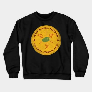 Today is World Tapas Day Badge Crewneck Sweatshirt